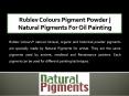 Rublev Colours Pigment Powder | Natural Pigments For Oil Painting PowerPoint PPT Presentation