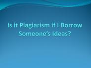 Is it Plagiarism to Steal Ideas?