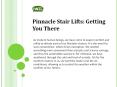Pinnacle Stair Lifts: Getting You There | ACG Medical PowerPoint PPT Presentation