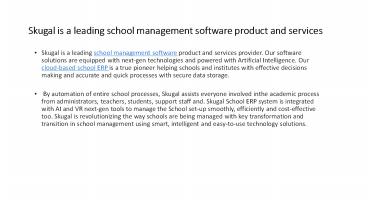 Skugal is a leading school management software product and services provider