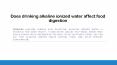 Does drinking alkaline ionized water affect food digestion PowerPoint PPT Presentation