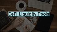 DeFi Liquidity Pools