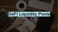 DeFi Liquidity Pools (1) PowerPoint PPT Presentation