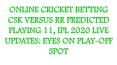 online cricket betting CSK versus RR Predicted Playing 11, IPL 2020 Live Updates: Eyes on play-off spot PowerPoint PPT Presentation
