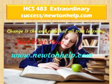 HCS 483 Extraordinary Success/newtonhelp.com