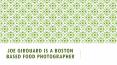Joe Girouard is a Boston Based Food Photographer PowerPoint PPT Presentation