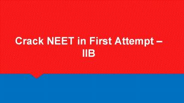 Crack NEET in First Attempt – IIB
