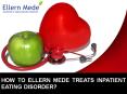 How to Ellern Mede Treats Inpatient Eating Disorder? PowerPoint PPT Presentation