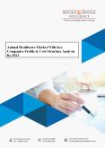 Animal Healthcare Market With Key Companies Profile & Cost Structure Analysis By 2023