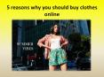 5 reasons why you should buy clothes online