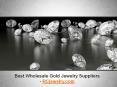 Best Wholesale Gold Jewelry Suppliers PowerPoint PPT Presentation