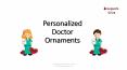 Personalized Doctor Ornaments PowerPoint PPT Presentation