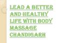 Unknown Benefits of the Body Massage Chandigarh PowerPoint PPT Presentation