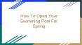 How To Open Your Swimming Pool For Spring PowerPoint PPT Presentation