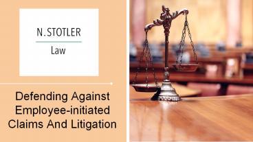 Defending Against Employee-initiated Claims And Litigation