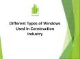 Most Important Types of Windows used in Construction Industry PowerPoint PPT Presentation