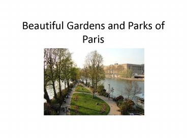 Beautiful Gardens and Parks of Paris