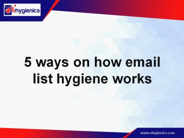 5 ways on how email list hygiene works