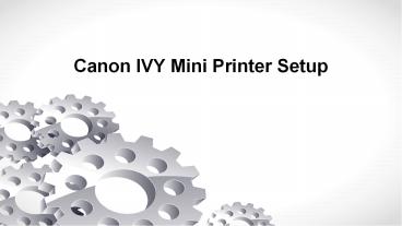 Canon IVY Mini Printer Setup