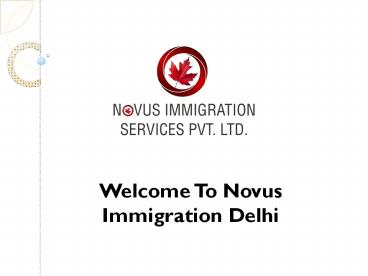 Novusimmigration Delhi Canada Immigration Consultancy Delhi