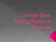Garage Door Spring Repair in Phoenix