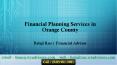 Financial Planning Services Orange County PowerPoint PPT Presentation