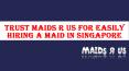 Trust Maids R Us for Easily Hiring a Maid in Singapore PowerPoint PPT Presentation
