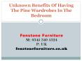 Unknown Benefits Of Having The Pine Wardrobes In The Bedroom PowerPoint PPT Presentation