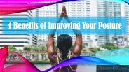 4 Benefits of Improving Your Posture
