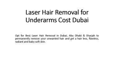 Laser Hair Removal for Underarms Cost Dubai