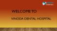 vinodadentalDental Hospital  Warangal Hanamkonda PowerPoint PPT Presentation