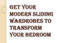 How do the Sliding Wardrobes Work Perfectly in the Room? PowerPoint PPT Presentation