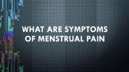what are symptoms of menstrual pain