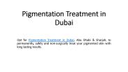 Pigmentation Treatment in Dubai (2)