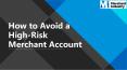 How to Avoid a High-Risk Merchant Account PowerPoint PPT Presentation