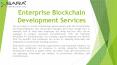 Enterprise Blockchain Development Company PowerPoint PPT Presentation