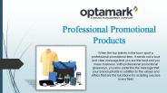 Professional Promotional Products