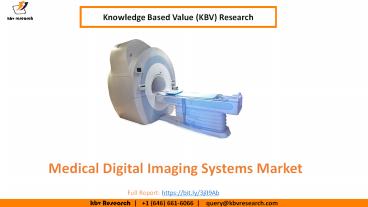 Medical Digital Imaging Systems Market Size Worth $28 Billion By 2026 - KBV Research