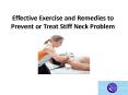 Effective Exercise and Remedies to Prevent or Treat Stiff Neck Problem PowerPoint PPT Presentation