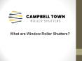 What are Window roller shutters? PowerPoint PPT Presentation