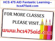 HCS 475 AID Fantastic Learning--hcs475aid.com