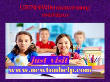 LDR 531(NEW) Best educational training / newtonhelp.com