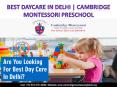 Best Daycare in Delhi | Cambridge Montessori Preschool PowerPoint PPT Presentation