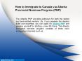 How to Immigrate to Canada via Alberta Provincial Nominee Program (PNP) PowerPoint PPT Presentation