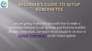 Beginner’s Guide to Setup Kubernetes