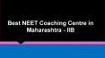 Best NEET Coaching Centre in Maharashtra – Ideal Institute of Biology PowerPoint PPT Presentation