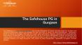 Find the Best Paying Guest Room in Gurgaon At the Safehouse PG PowerPoint PPT Presentation