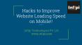 Hacks to Improve Website Loading Speed on Mobile PowerPoint PPT Presentation