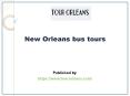 New Orleans bus tours PowerPoint PPT Presentation