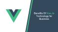 Benefits Of Vue.Js Technology for Business PowerPoint PPT Presentation